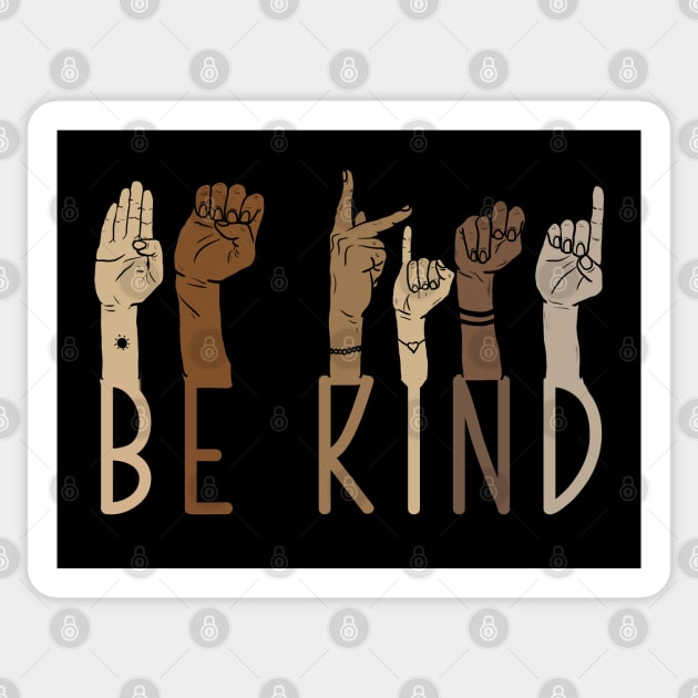 Be Kind Sign Language Shirt, Be Kind Shirt, Teacher Shirt, Anti-Racism Shirt, Love Shirt Sign Language, Teachers Interpreter, Kindness Shirt, Sticker by FanaticTee